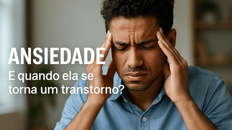 Homem jovem com expressão de ansiedade segurando a cabeça, ilustrando sintomas de transtorno de ansiedade